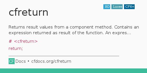 cfreturn Code Examples and CFML Documentation