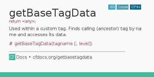 getBaseTagData Code Examples and CFML Documentation