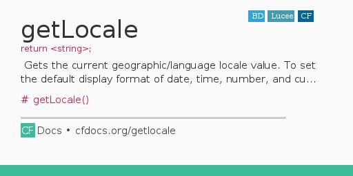 getLocale Code Examples and CFML Documentation