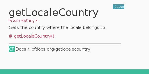 getLocaleCountry Code Examples and CFML Documentation