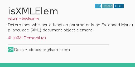 isXMLElem Code Examples and CFML Documentation
