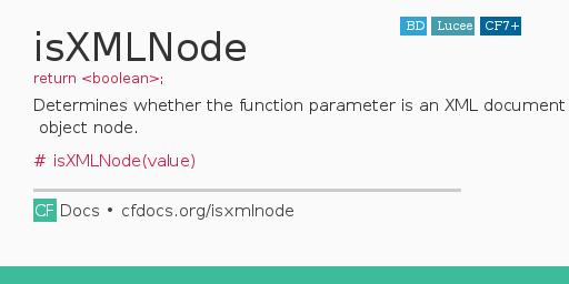isXMLNode Code Examples and CFML Documentation