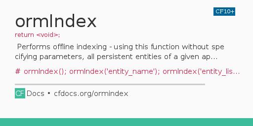 ormIndex Code Examples and CFML Documentation