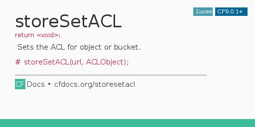 storeSetACL Code Examples and CFML Documentation