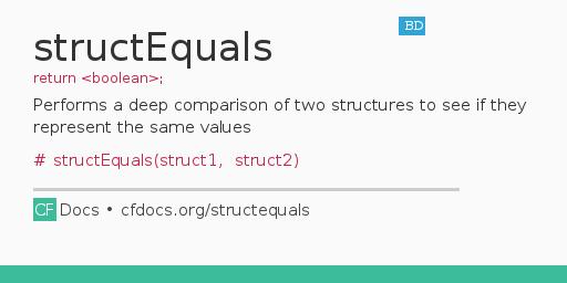 structEquals Code Examples and CFML Documentation