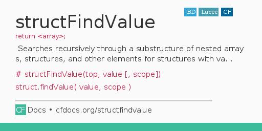 structFindValue Code Examples and CFML Documentation